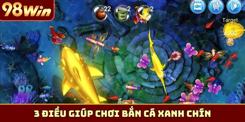 3 điều giúp chơi bắn cá xanh chín
