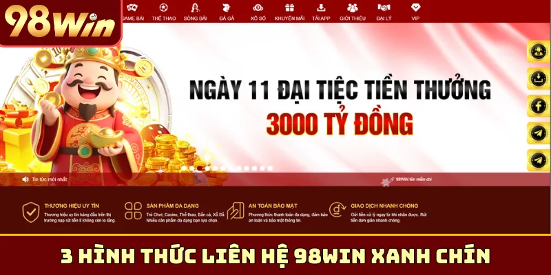 3 hình thức liên hệ 98Win xanh chín cho newbie