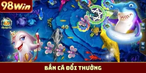 bắn cá đổi thưởng