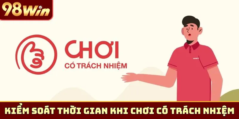 Kiểm soát thời gian cá cược khi chơi có trách nhiệm