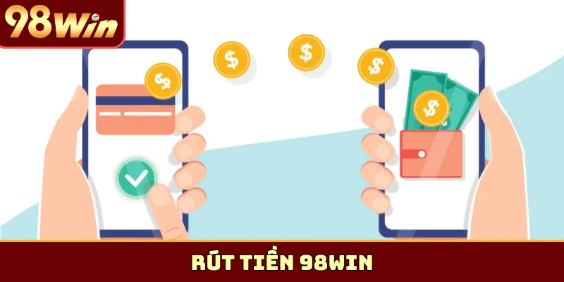 rút tiền 98Win